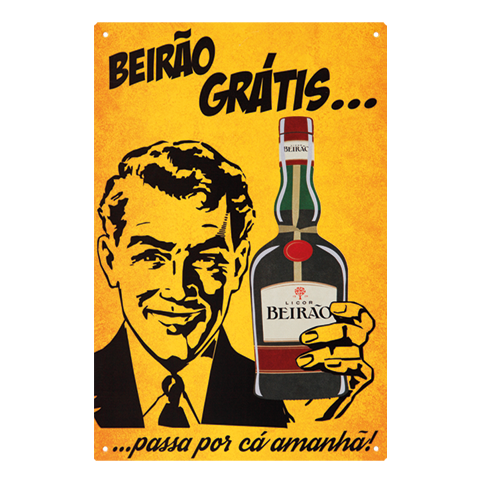 Placa Metálica - Beirão Grátis... Passa por cá amanhã!