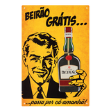 Placa Metálica - Beirão Grátis... Passa por cá amanhã!