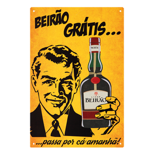 Placa Metálica - Beirão Grátis... Passa por cá amanhã!